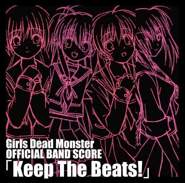 Girls Dead Monster OFFICIAL BAND SCORE｢Keep The Beats!｣【期間生産