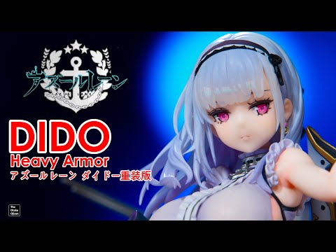 Unboxing] 開封 Azur Lane Dido Heavy Armor ver. 1/7 Complete Figure