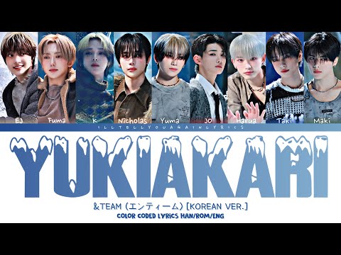 &TEAM [エンティーム] “Yukiakari” (雪明かり) [Korean Ver.] Lyrics