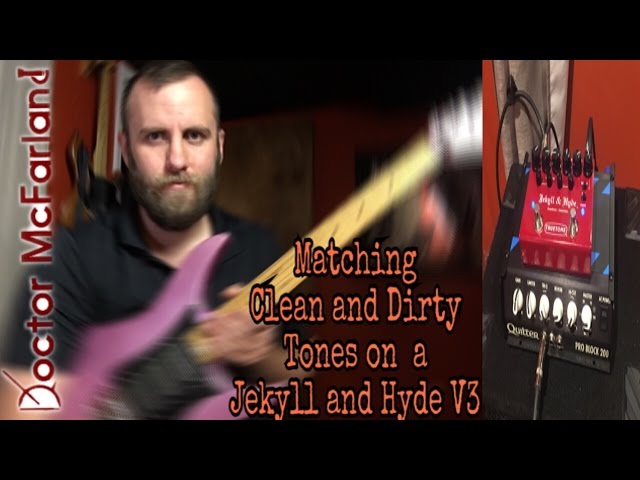 Matching Clean and Dirty Tones on a Jekyll and Hyde V3 - YouTube