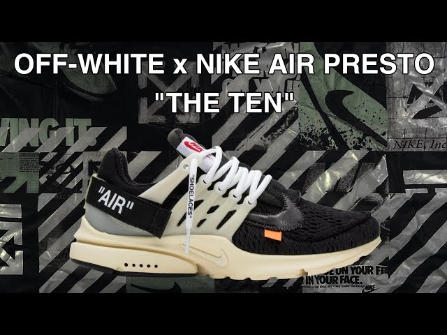 OFF-WHITE x NIKE AIR PRESTO 'THE TEN' - YouTube