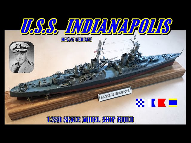 Building the Academy 1/350 Scale U.S.S. Indianapolis Heavy Cruiser