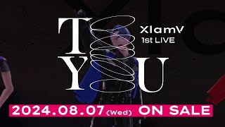 XlamV 1st LIVE -To You-」 Blu-rayの販売決定！ | VS AMBIVALENZ