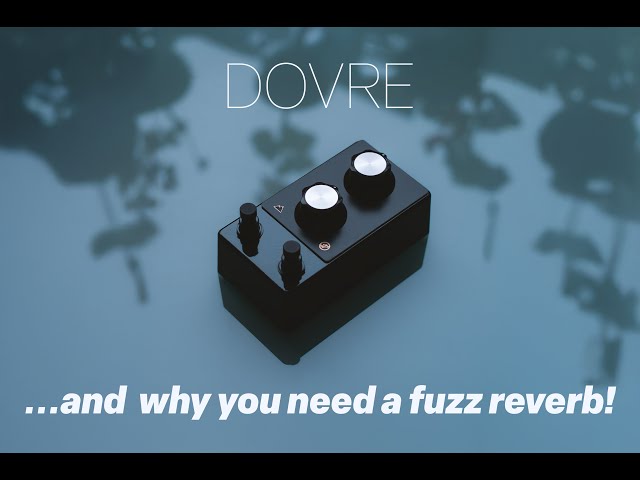 DOVRE - fuzz and reverb! - YouTube