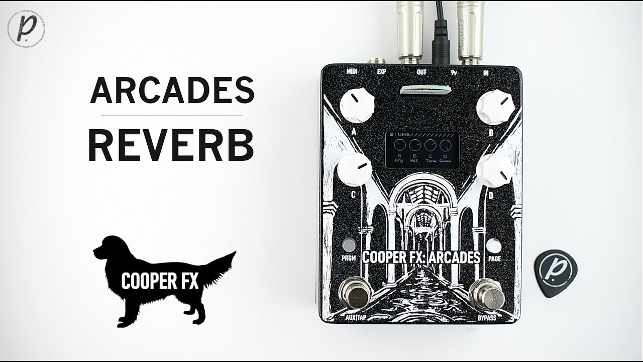 Cooper FX Arcades: REVERB - YouTube