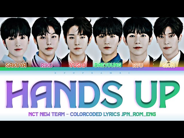 NCT NEW TEAM (NCT WISH) - ''Hands Up'' Lyrics 歌詞