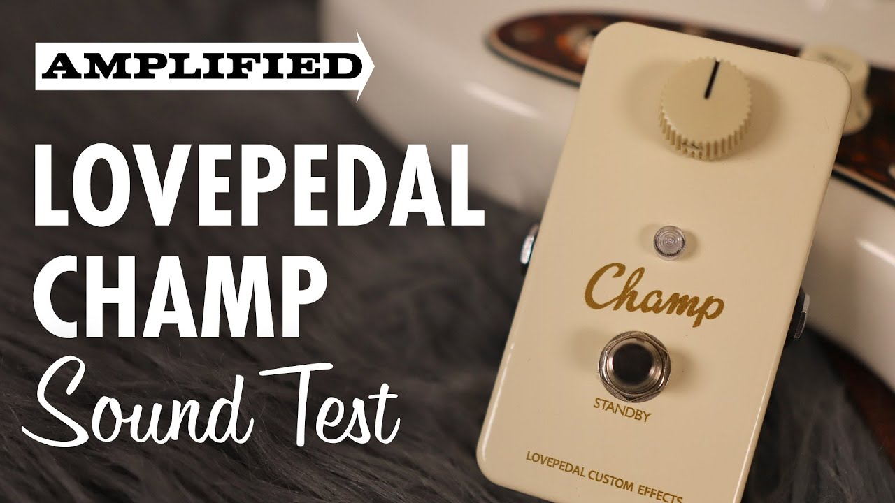 Lovepedal Champ Sound Test (Cranked Tweed Sound In A Box) - YouTube
