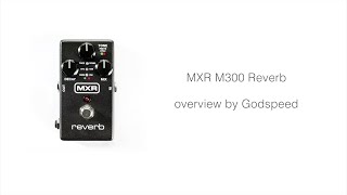 MXR / M300 Reverb【デジマート製品レビュー】 - YouTube