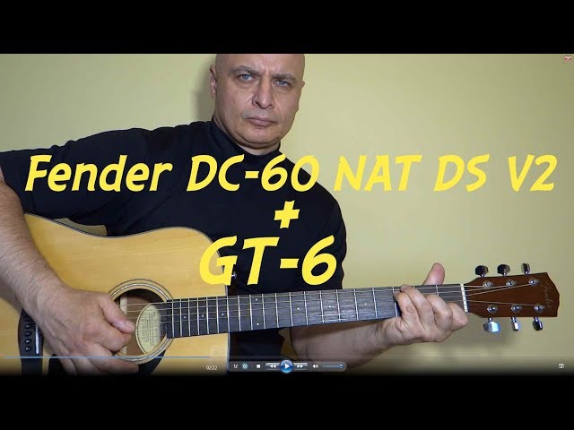 Fender DC 60 NAT DS V2 with GT-6 preamp. Few simple chords guitar