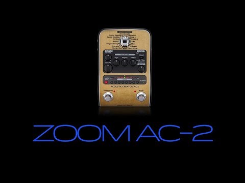 Zoom - AC-2 Acoustic Creator (Pedal Demo) - YouTube