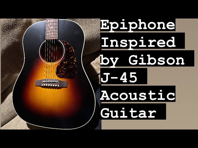 Epiphone Inspired by Gibson J-45 