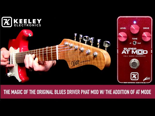Keeley Electronics Super AT Mod Full Range Overdrive - YouTube