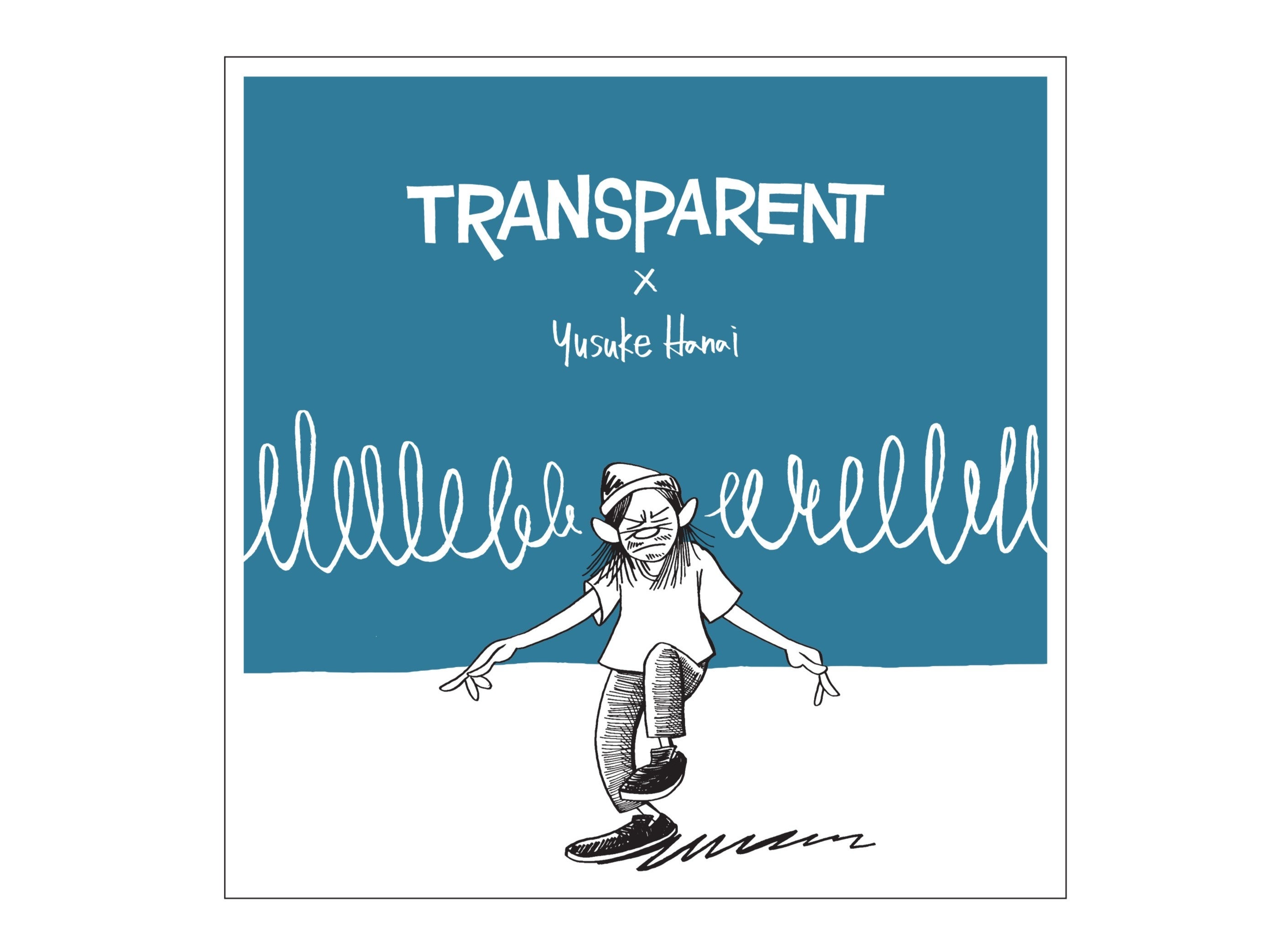 TRANSPARENT × YUSUKE HANAI』アーティスト花井祐介書き下ろしアート